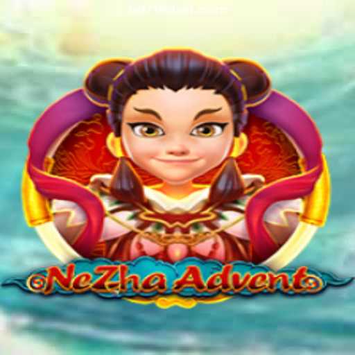 Exploring NeZhaAdvent: A Thrilling Gaming Experience